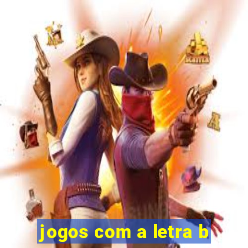 jogos com a letra b